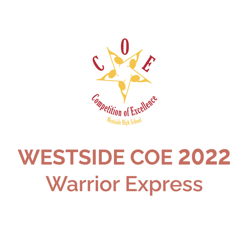 Westside COE 2022 |  Exhibition: Warrior Express