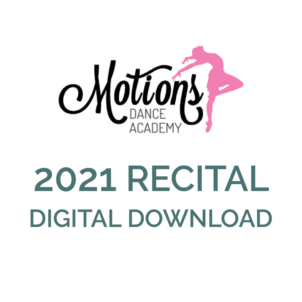Motions Dance Academy 2021 Recital Digital Download