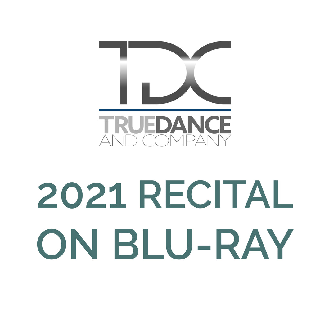 True Dance 2021 Recital BLU-RAY