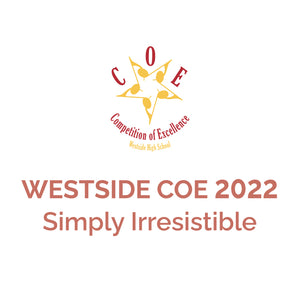 Westside COE 2022 |  Exhibition: Simply Irresistible